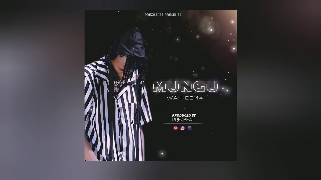 Prezbeats  MUNGU WA NEEMA  official audio 