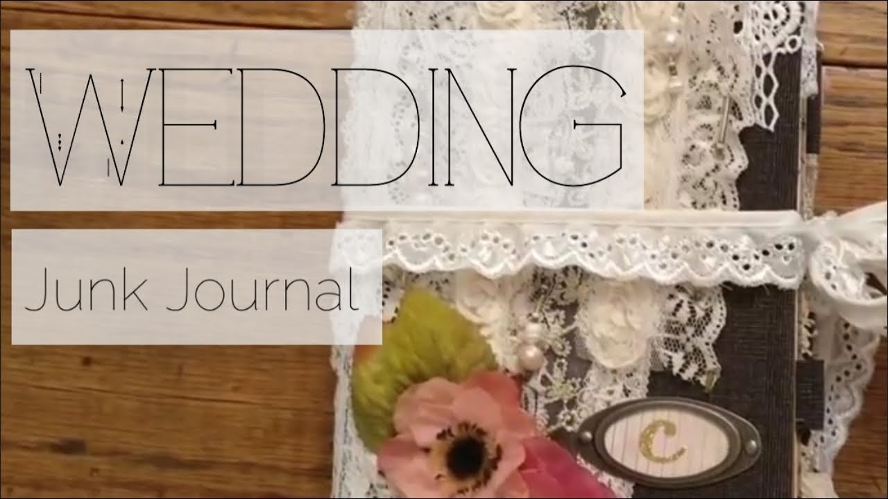 Wedding Junk Journal Project Share YouTube