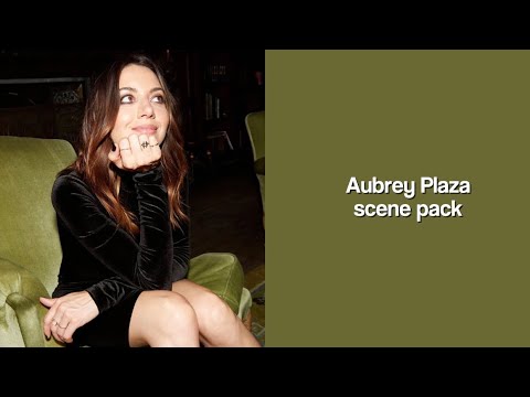 Aubrey Plaza | scene pack 1080p - YouTube