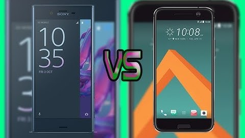 So sánh htc 10 vs xperia xz năm 2024