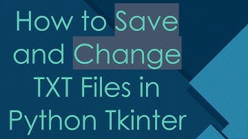 How to Save and Change TXT Files in Python Tkinter
