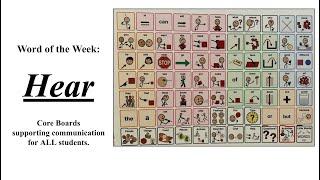 “Hear” – Word of the Week, Modeling Using A Core Board (AAC Device) To Teach Vocabulary