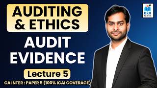 Audit Evidence - 5 | Auditing &amp; Ethics | CA Inter Paper 5 | RKG Institute