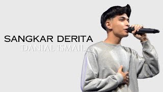 Danial Ismail - Sangkar Derita ( Lirik Video Cover ) VIRAL TIKTOK