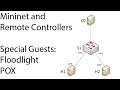 Mininet and Remote SDN Controllers (Floodlight + Pox)