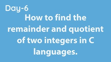 C program to find the remainder and quotient of two integers. || Rremainder and quotient of two No.