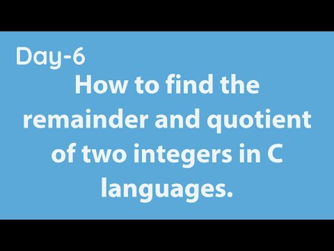 C program to find the remainder and quotient of two integers. || Rremainder and quotient of two No.