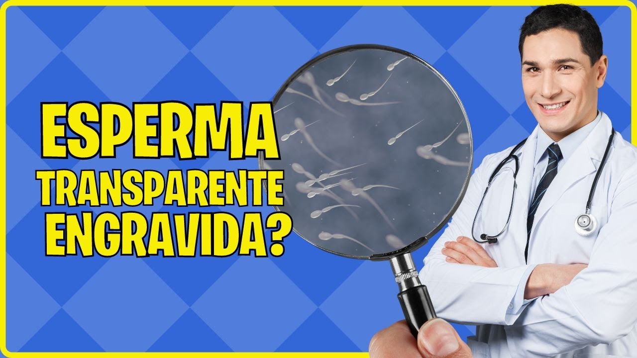 ESPERMA RALO, FINO E TRANSPARENTE ENGRAVIDA? - YouTube