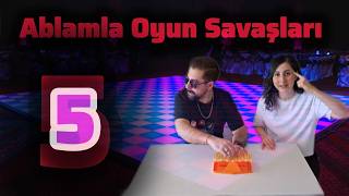 ABLAMLA OYUN SAVAŞLARI part5