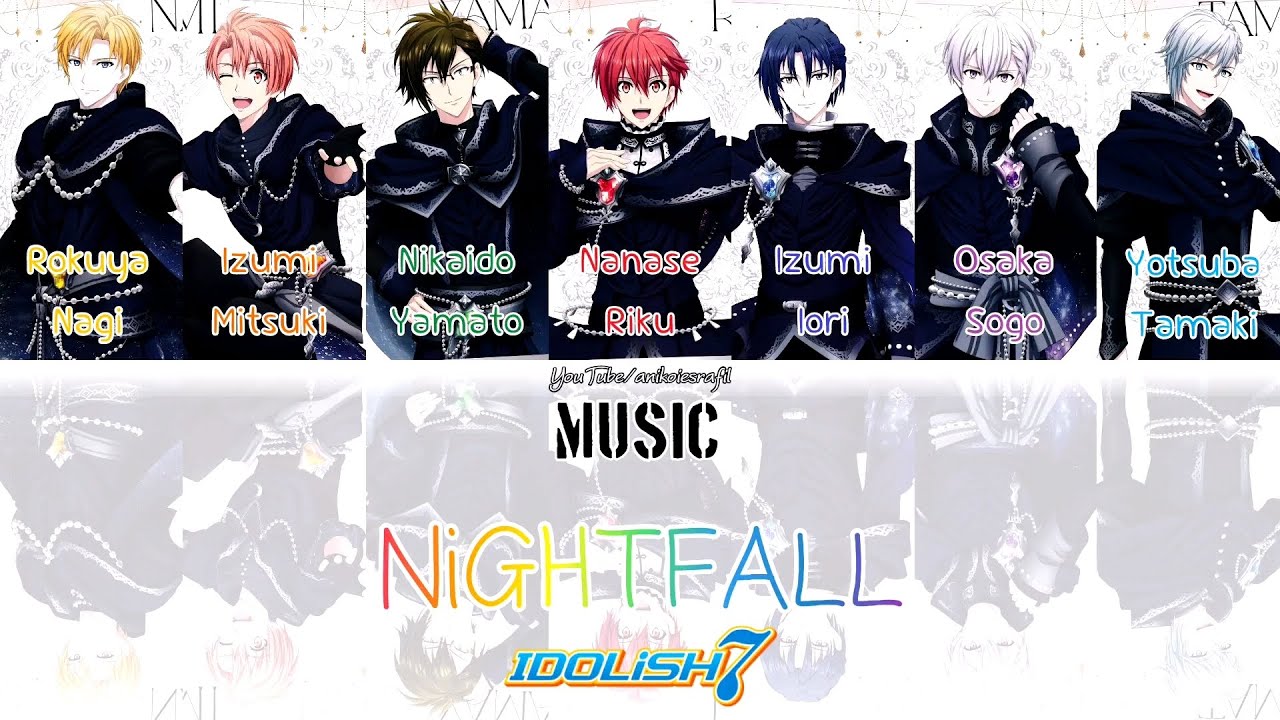IDOLISH7 - NiGHTFALL - Lyrics [ kan / rom / per ]