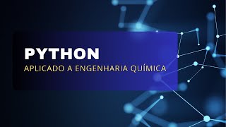 VÍDEO 04 - Fórmula de Antoine parte 1 - Python