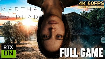 MARTHA IS DEAD Gameplay Walkthrough FULL GAME [Uncensored PC 4K] - No Commentary