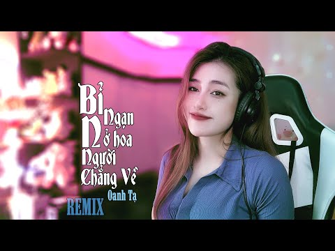 Video Bỉ Ngạn Nở Hoa Người Chẳng Về - Oanh Tạ - HM Remix -... - youtube