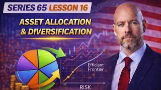 Asset Allocation & Diversification Explained for the Series 65 Exam!