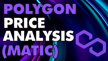 POLYGON PRICE ANALYSIS - MATIC TECHNICAL ANALYSIS - MATIC PRICE PREDICTION $MATIC