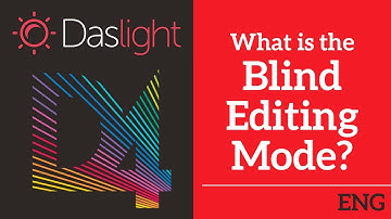 What is the Blind Editing Mode? | Daslight 4 DVC4 Videotutorial english