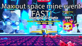 How to Max Out Space Mine Event EXTREMELY FAST!
