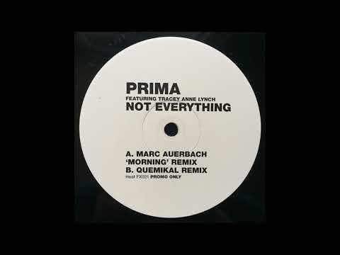 Prima — Prima - Not Everything (Quemikal Remix)
