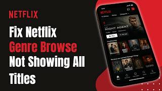 How to Fix Netflix Genre Browse Not Showing All Titles