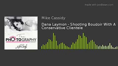 Dana Laymon - Shooting Boudoir With A Conservative...