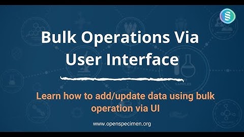 Bulk Operations: Via User Interface