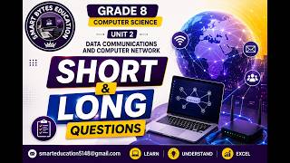 Unit 2 (Grade 8 Computer Science) | Short & Long Questions | Data Communication & Computer Networks