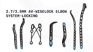 Auxein AV-Wiselock® Variable Angle Elbow Plating System | Surgical Fixation & Technique