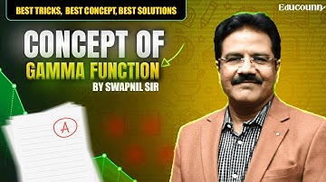 Concept of Gamma Function | Explained by Swapnil Sir #gammafunction #SwapnilSir #educounn