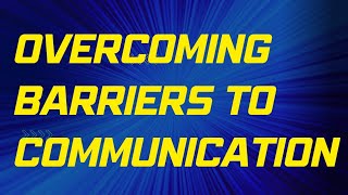 Overcoming Barriers to Communication Net Worth