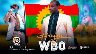 Umar Suleyman |HAYYEE WBO| Ethiopian Oromo Music 2022