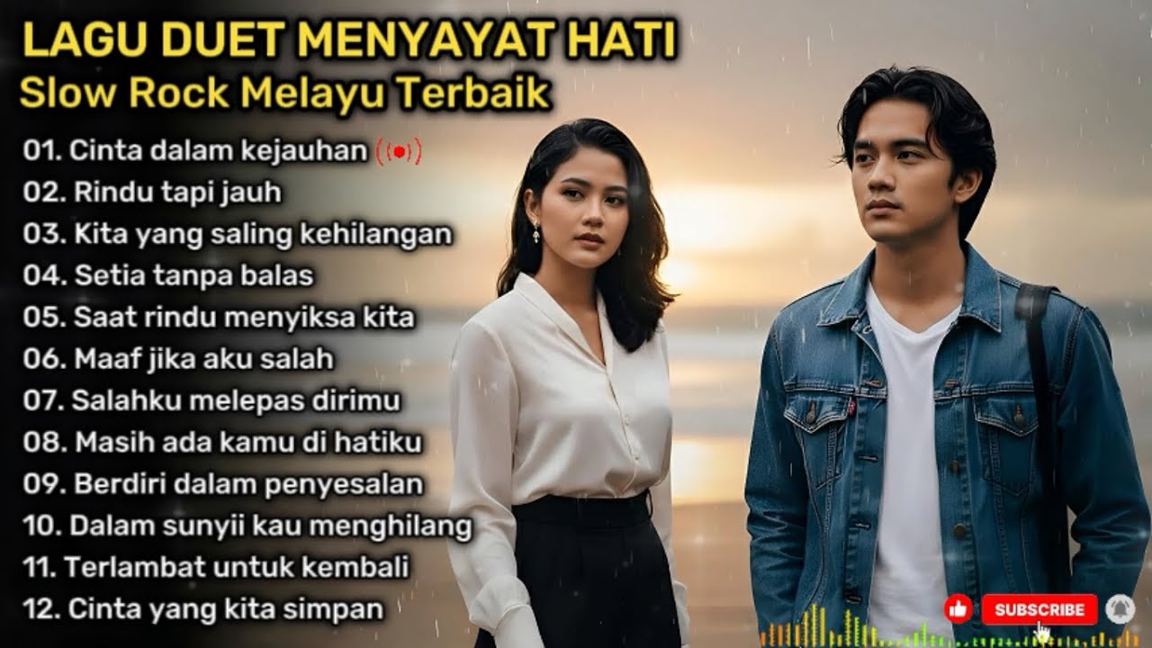 LAGU SLOW ROCK MELAYU POPULER 🎶 | Duet Paling Sedih Menyayat Hati 😭 | Cinta Dalam Kejauhan 💔