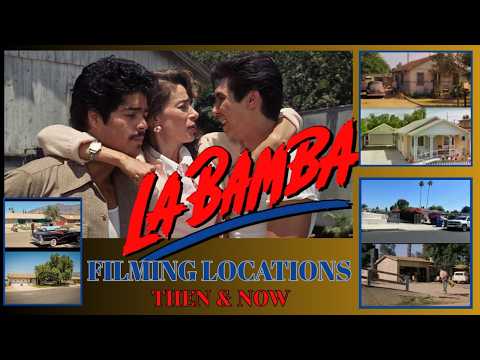 LA BAMBA - Filming Location's - Then and Now Ten Locations - SOOO GOOD!!!