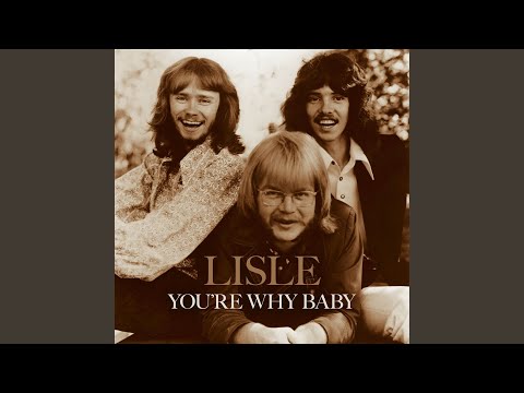 Lisle — You're Why Baby