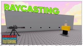 Advanced Roblox Scripting Tutorial 24 Raycasting Beginner To Pro 2019 Youtube - roblox raycast doesn't hit