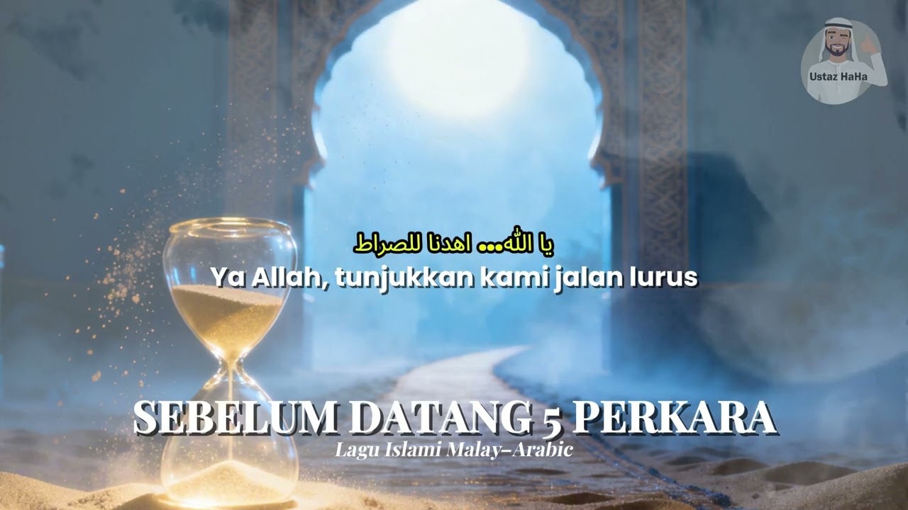 Sebelum Datang 5 Perkara | Lagu Islami Malay–Arabic