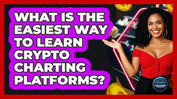 What Is The Easiest Way To Learn Crypto Charting Platforms? - Crypto Trading Strategists