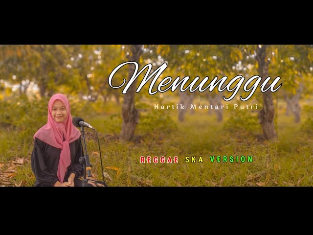 Menunggu - Rita Sugiharto | REGGAE SKA VERSION (Cover Hartik Mentari Putri) 🎵 class=