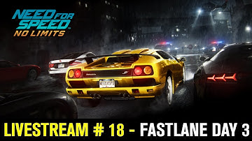 Need for Speed No Limits (by EA Games) - iOS/Android - HD LiveStream #18 - FASTLANE EVENT DAY 3
