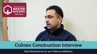 Why Culmex Construction is a member of the Federation of Master Builders | Mat Winterborne