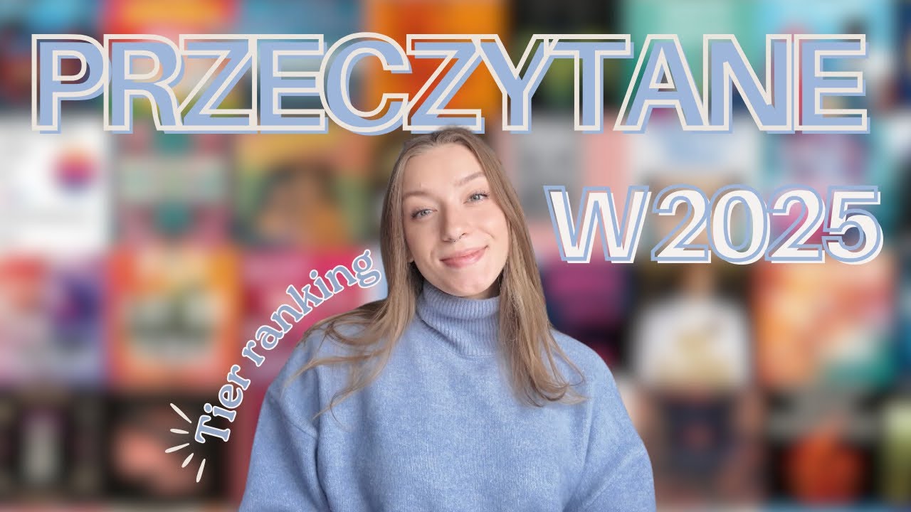Wszystkie książki, które przeczytałam w 2025 roku 📚 TIER RANKING