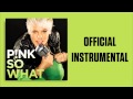 P Nk So What Official Instrumental P Nk So What Official Instrumental