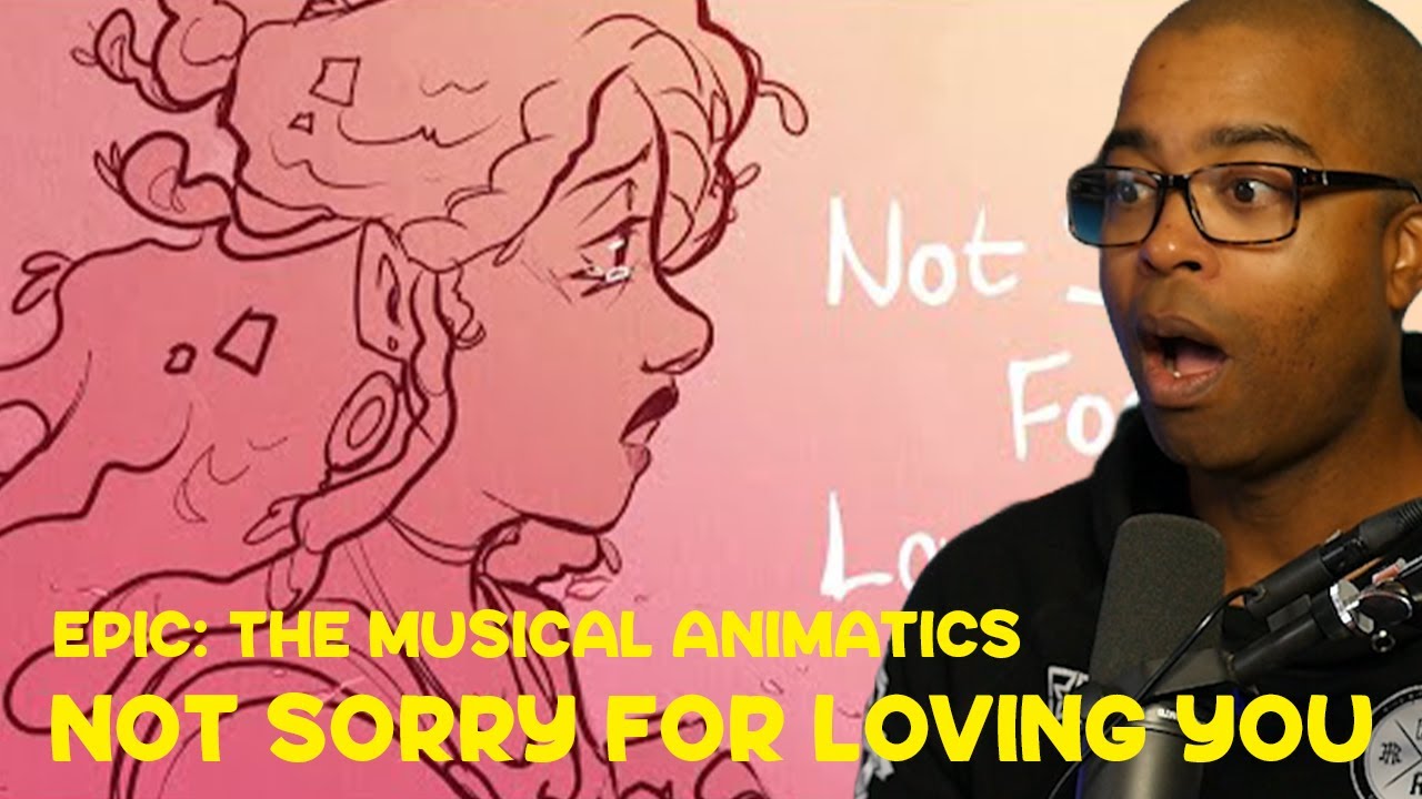 Not Sorry For Loving You | EPIC: The Musical Animatics (JV REACTION)