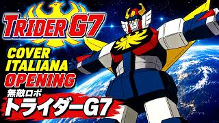 TRIDER G7 | 無敵ロボ トライダーG7 OP | COVER IN ITALIANO DELLA SIGLA DI APERTURA GIAPPONESE 2026