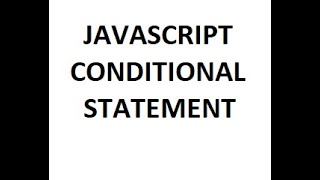 JAVASCRIPT CONDITIONAL STATEMENT