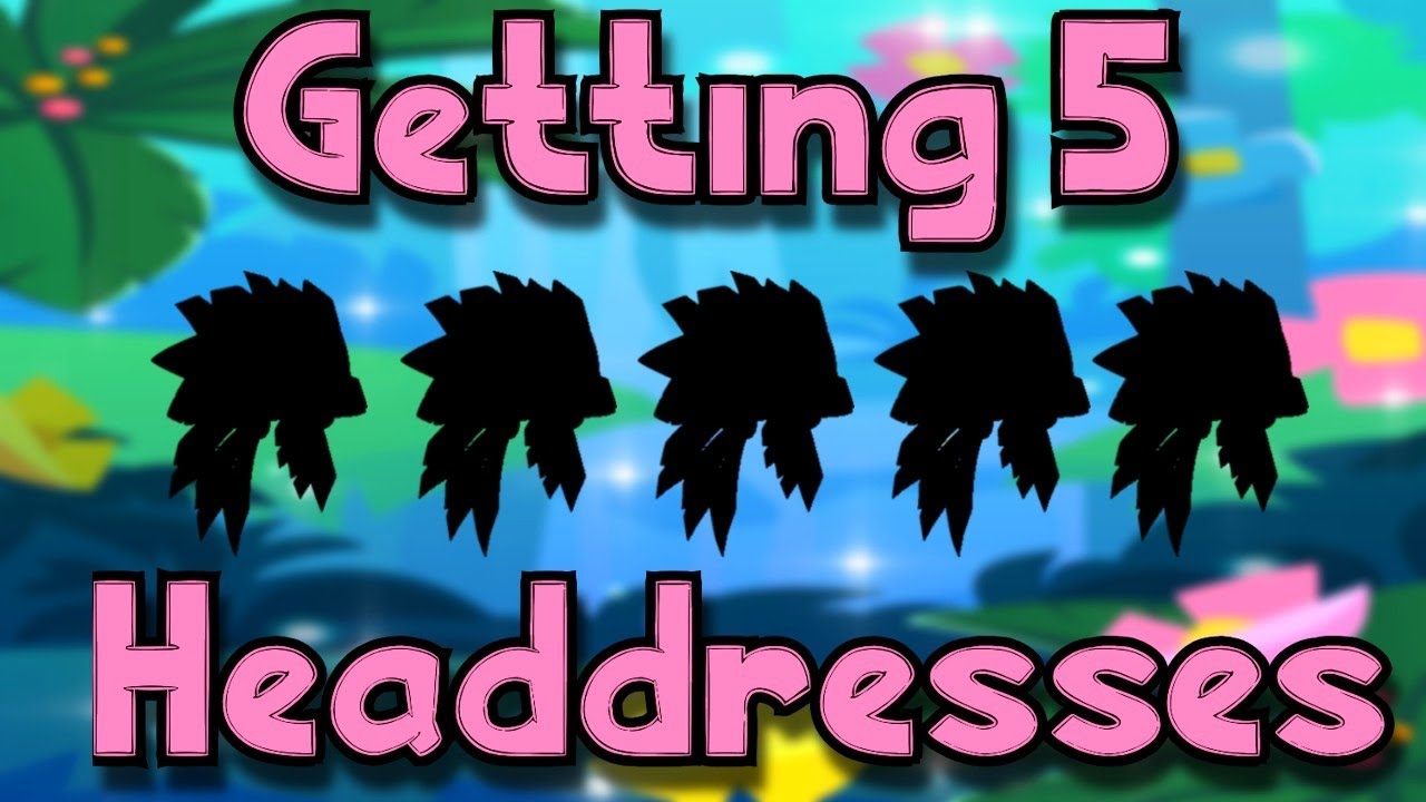 Getting 5 Headdresses!