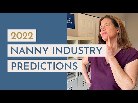 Can You Guess My Three Nanny Industry Predictions for 2022?