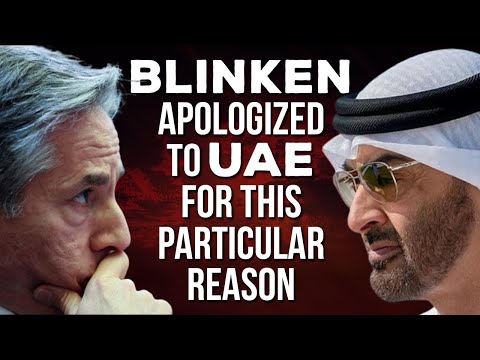 The secret behind Blinken’s apology to UAE