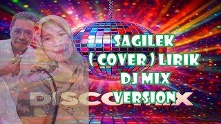 Sagilek Cover Dj Mix (Lirics)