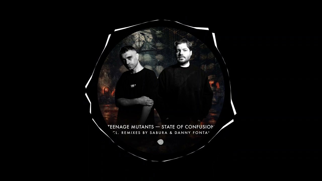 Teenage Mutants - State Of Confusion (Original Mix)