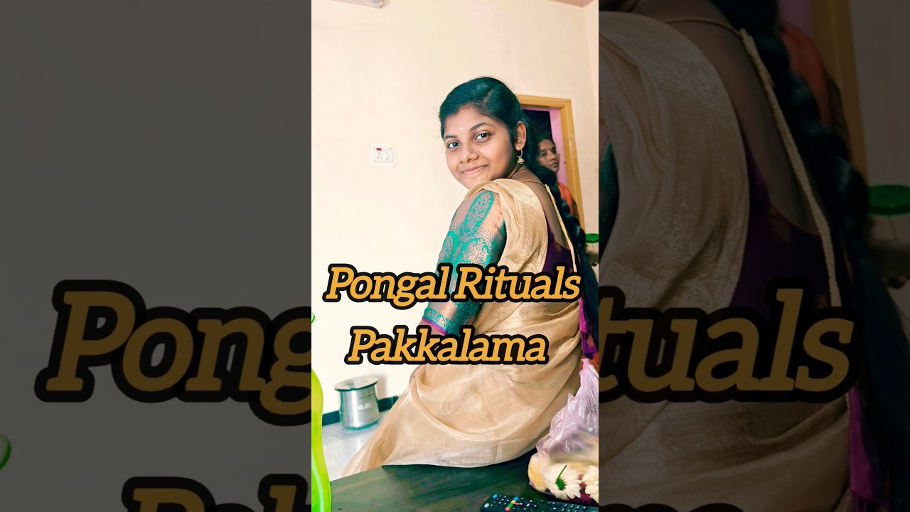 Pongal Rituals paakalamaa 🌸